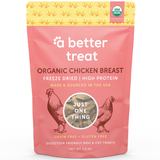 A Better Treat — Organic Freeze Dried Chicken Breast Dog and Cat Treats